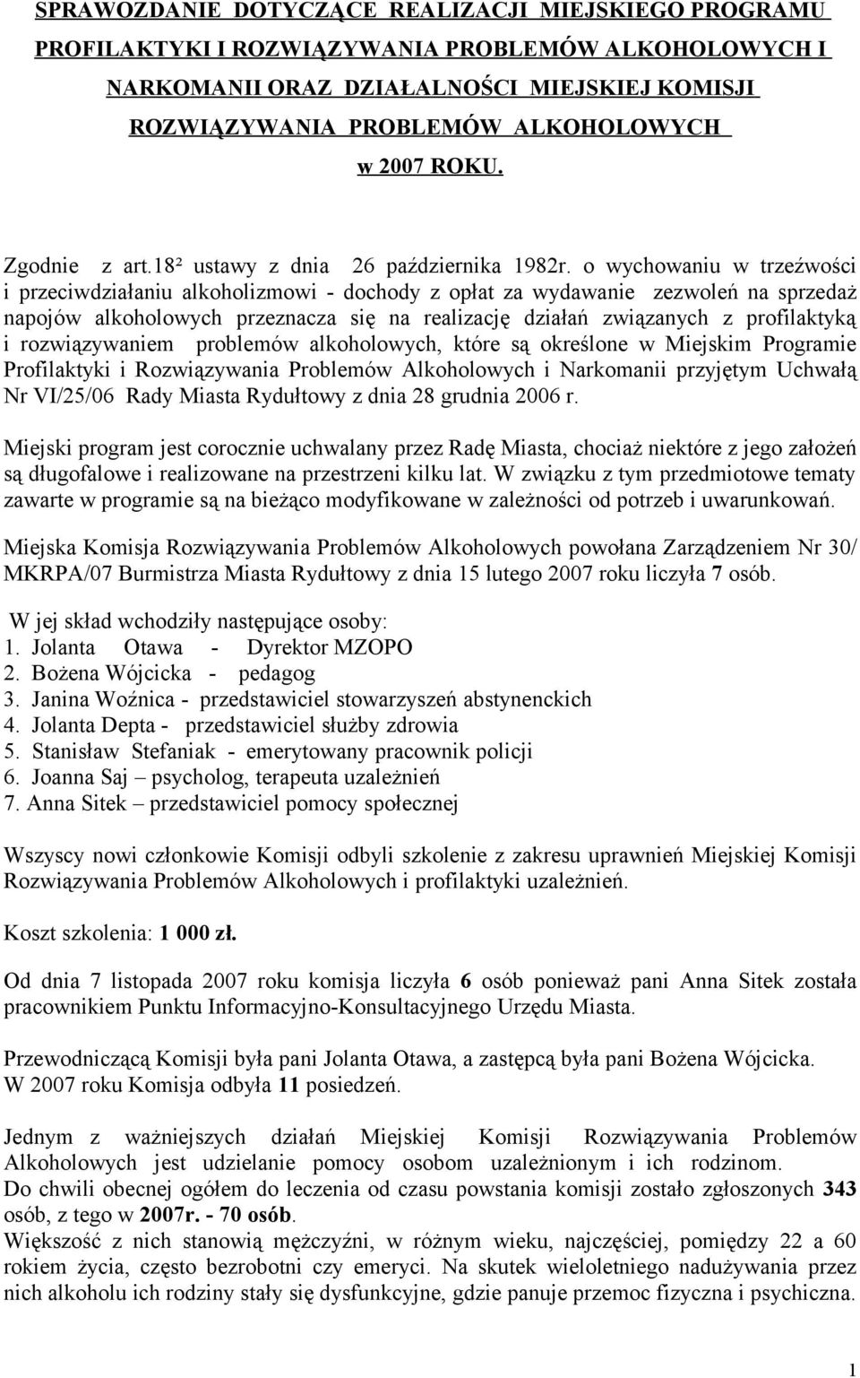 o wychowaniu w trzeźwości i przeciwdziałaniu alkoholizmowi - dochody z opłat za wydawanie zezwoleń na sprzedaż napojów alkoholowych przeznacza się na realizację działań związanych z profilaktyką i