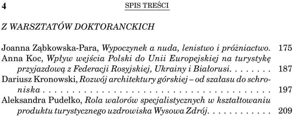 Białorusi.... Dariusz Kronowski, Rozwój architektury górskiej od szałasu do schroniska.