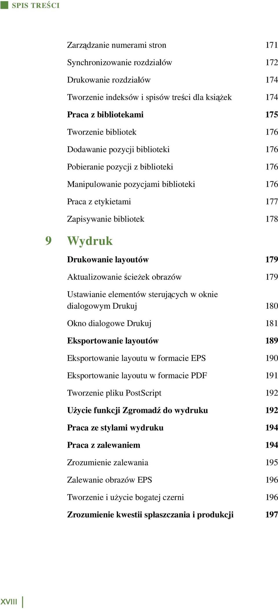 Aktualizowanie ścieżek obrazów 179 Ustawianie elementów sterujących w oknie dialogowym Drukuj 180 Okno dialogowe Drukuj 181 Eksportowanie layoutów 189 Eksportowanie layoutu w formacie EPS 190