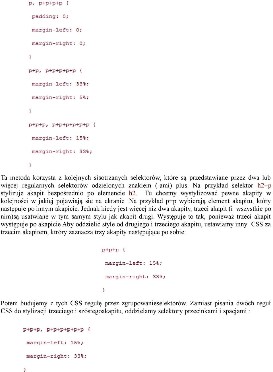 na przykład p+p wybierają element akapitu, który następuje po innym akapicie.