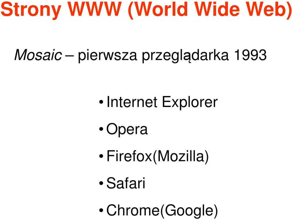 1993 Internet Explorer Opera