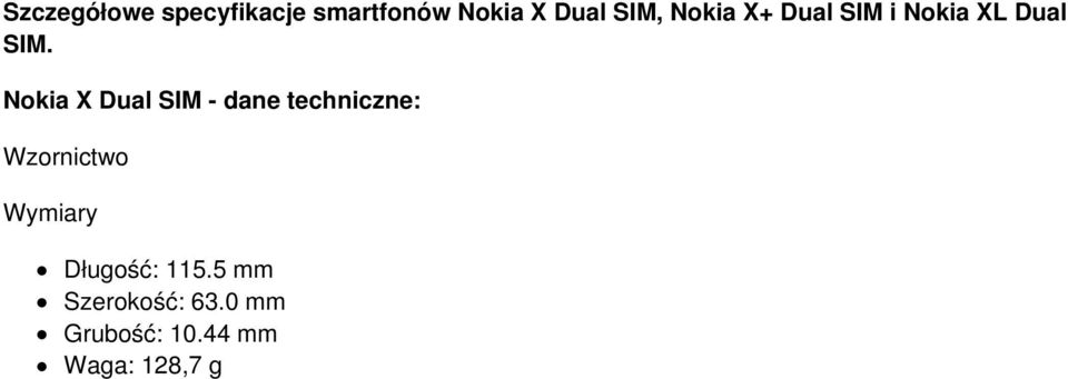 Nokia X Dual SIM - dane techniczne: Wzornictwo
