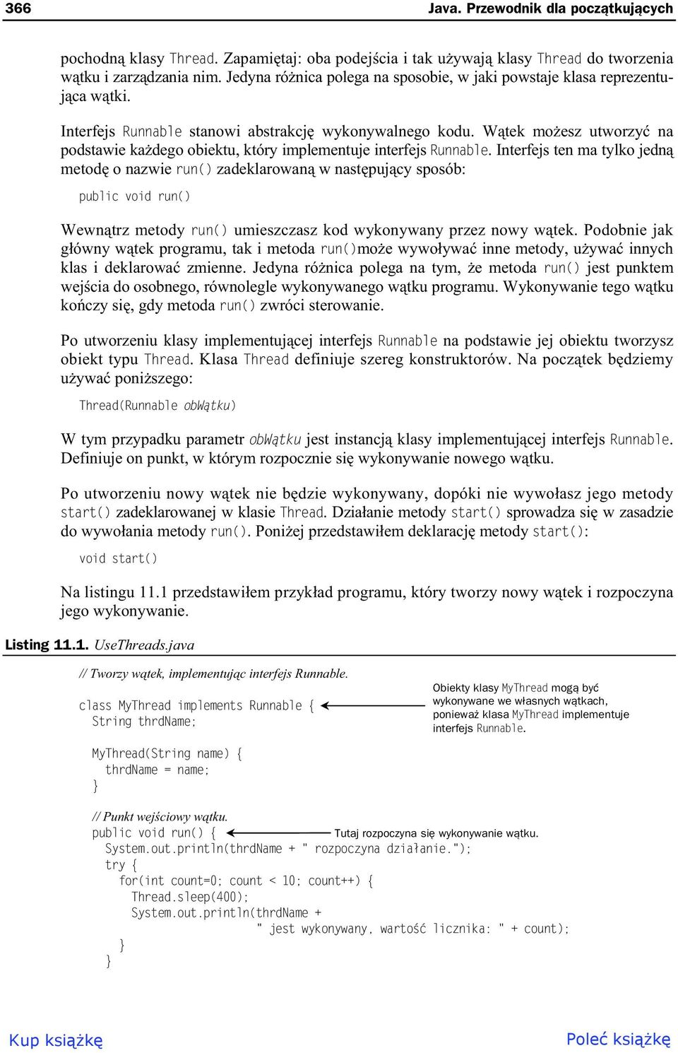 W tek mo esz utworzy na podstawie ka dego obiektu, który implementuje interfejs Runnable.