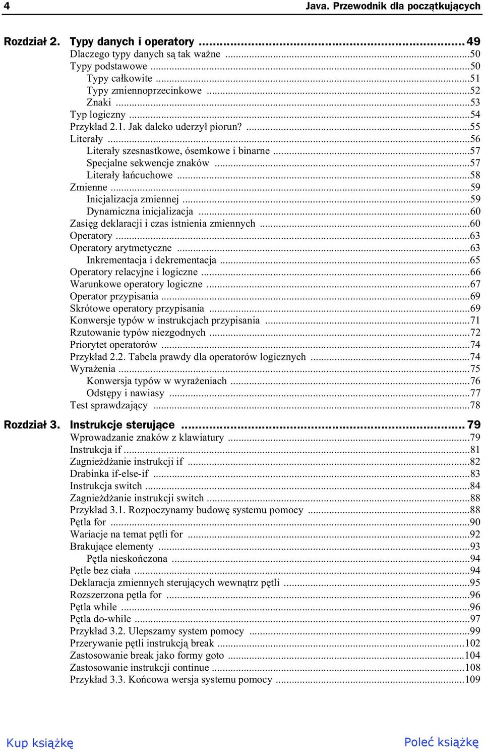 ..59 Inicjalizacja zmiennej...59 Dynamiczna inicjalizacja...60 Zasi g deklaracji i czas istnienia zmiennych...60 Operatory...63 Operatory arytmetyczne...63 Inkrementacja i dekrementacja.