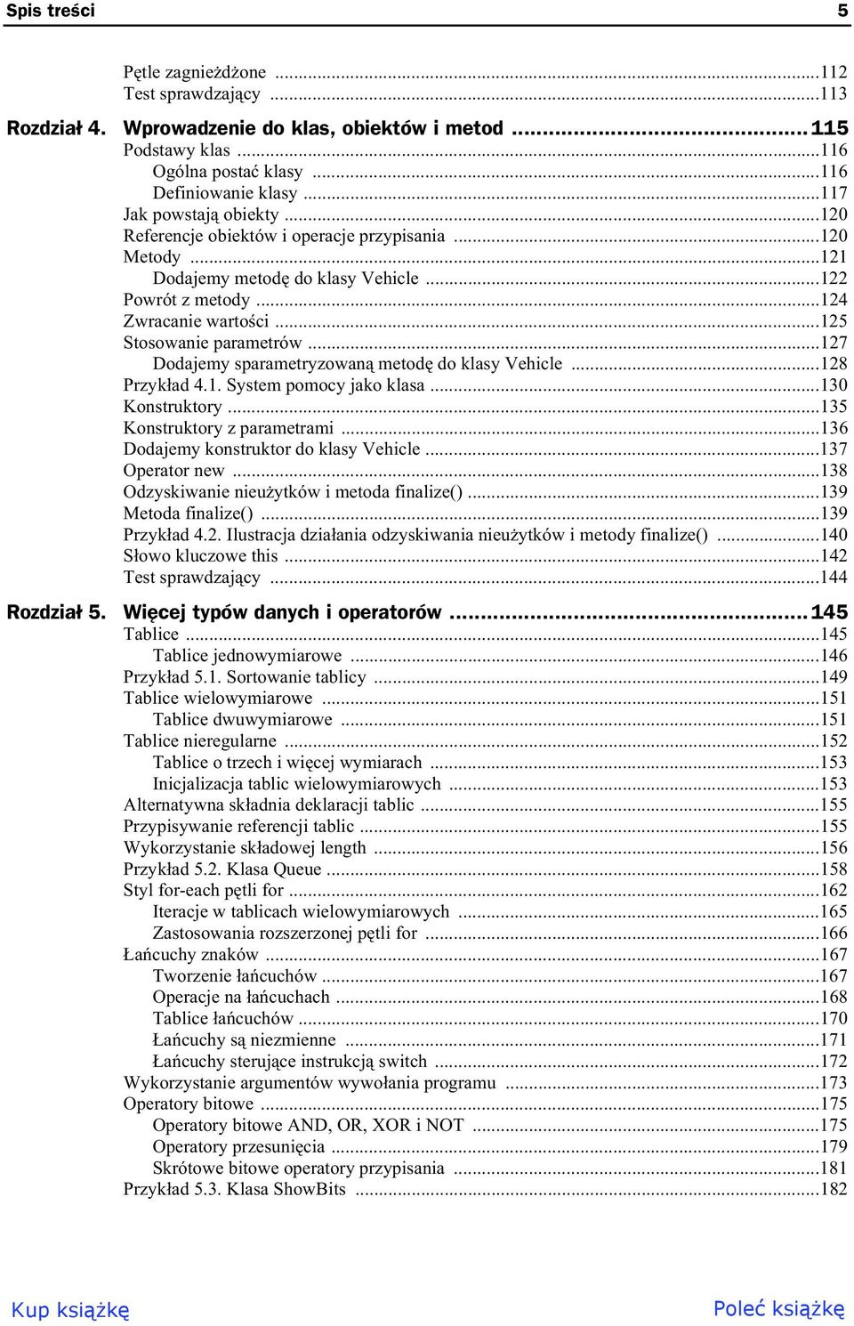 ..127 Dodajemy sparametryzowan metod do klasy Vehicle...128 Przyk ad 4.1. System pomocy jako klasa...130 Konstruktory...135 Konstruktory z parametrami...136 Dodajemy konstruktor do klasy Vehicle.