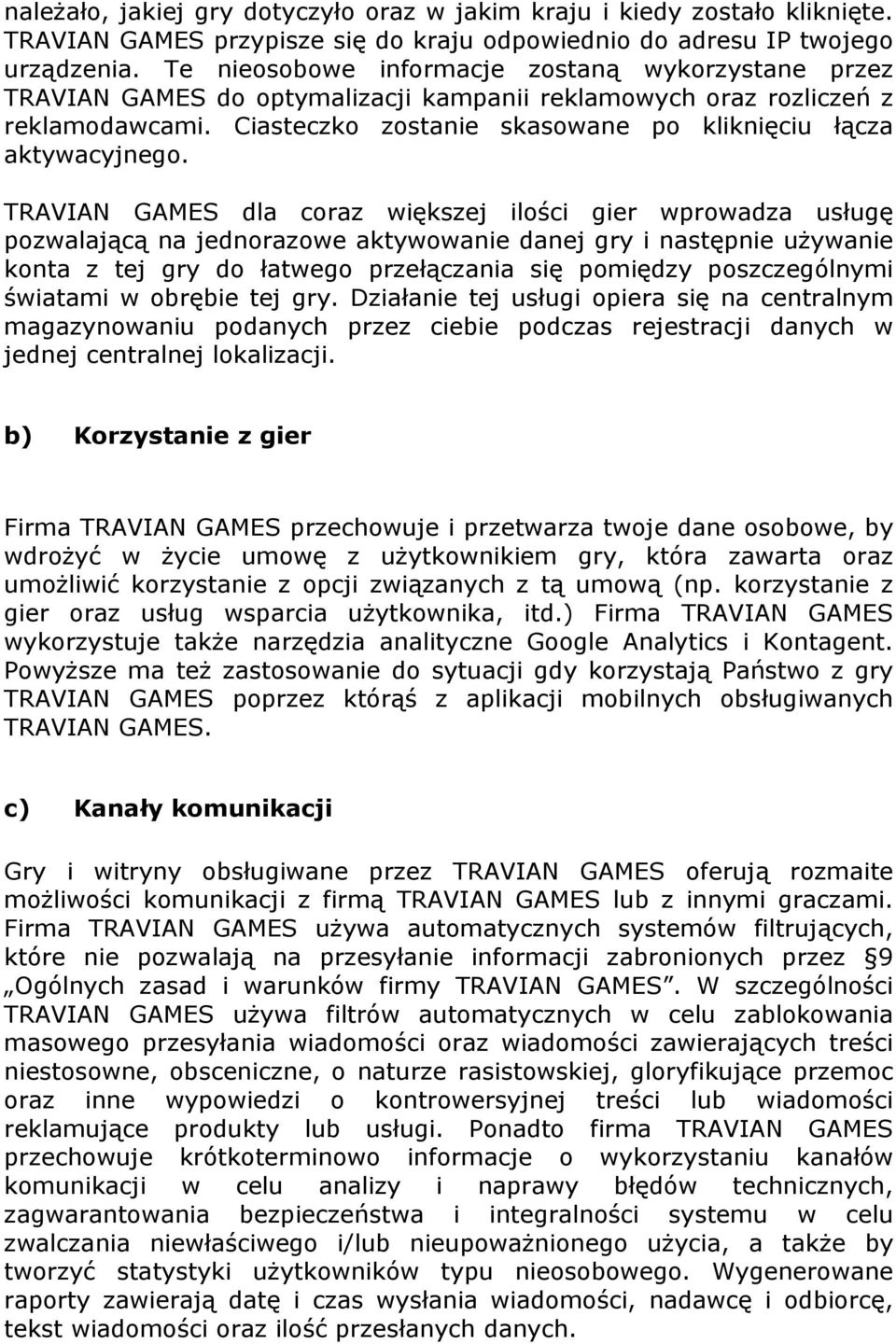 Ciasteczko zostanie skasowane po kliknięciu łącza aktywacyjnego.