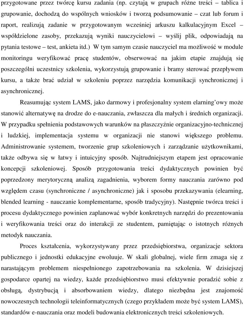 Excel współdzielone zasoby, przekazują wyniki nauczycielowi wyślij plik, odpowiadają na pytania testowe test, ankieta itd.