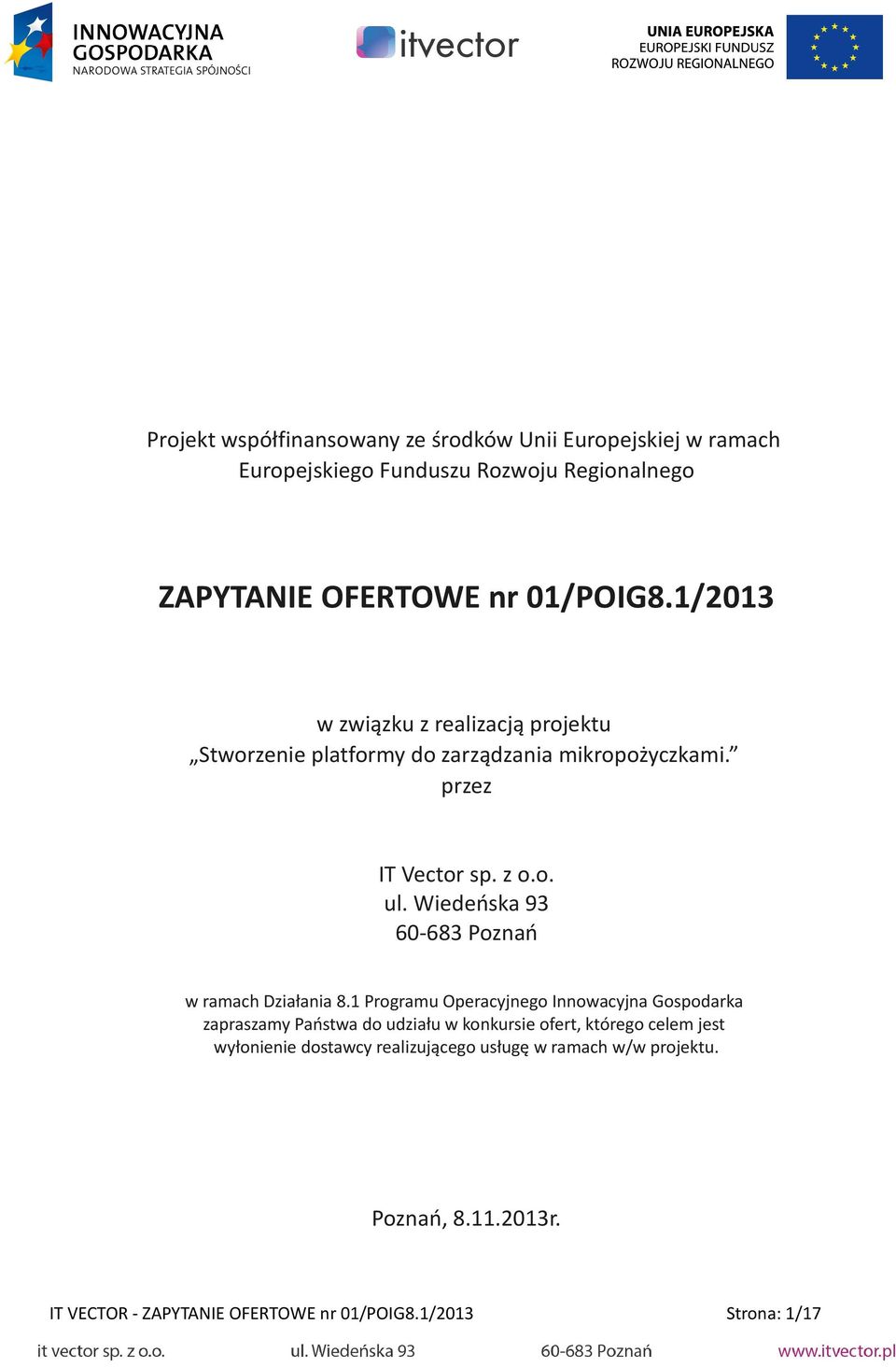 Wiedeńska 93 60-683 Poznań w ramach Działania 8.