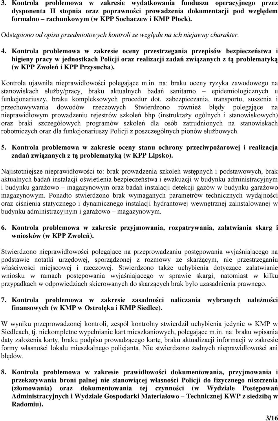 Kontrola problemowa w zakresie oceny przestrzegania przepisów bezpieczeństwa i higieny pracy w jednostkach Policji oraz realizacji zadań związanych z tą problematyką (w KPP Zwoleń i KPP Przysucha).