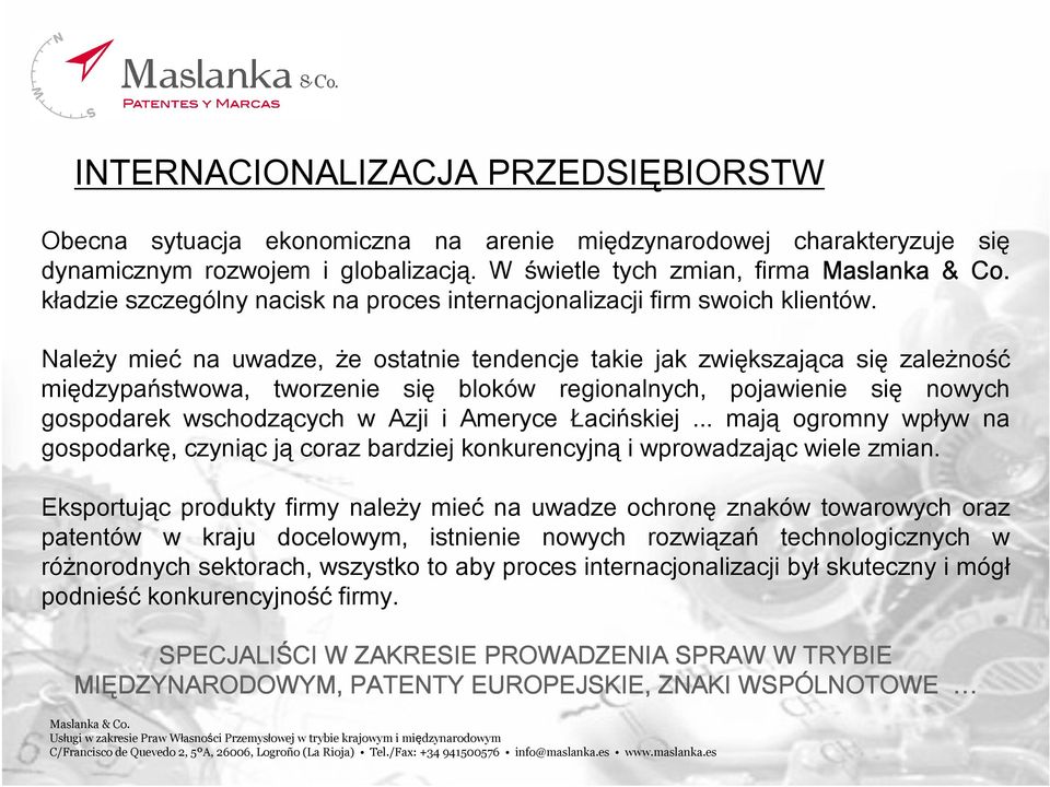 Należy mieć na uwadze, że ostatnie tendencje takie jak zwiększająca się zależność międzypaństwowa, tworzenie się bloków regionalnych, pojawienie się nowych gospodarek wschodzących w Azji i Ameryce