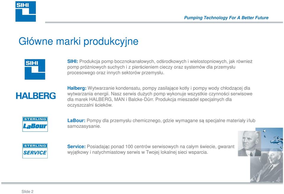 Nasz serwis dużych pomp wykonuje wszystkie czynności serwisowe dla marek HALBERG, MAN i Balcke-Dürr. Produkcja mieszadeł specjalnych dla oczyszczalni ścieków.