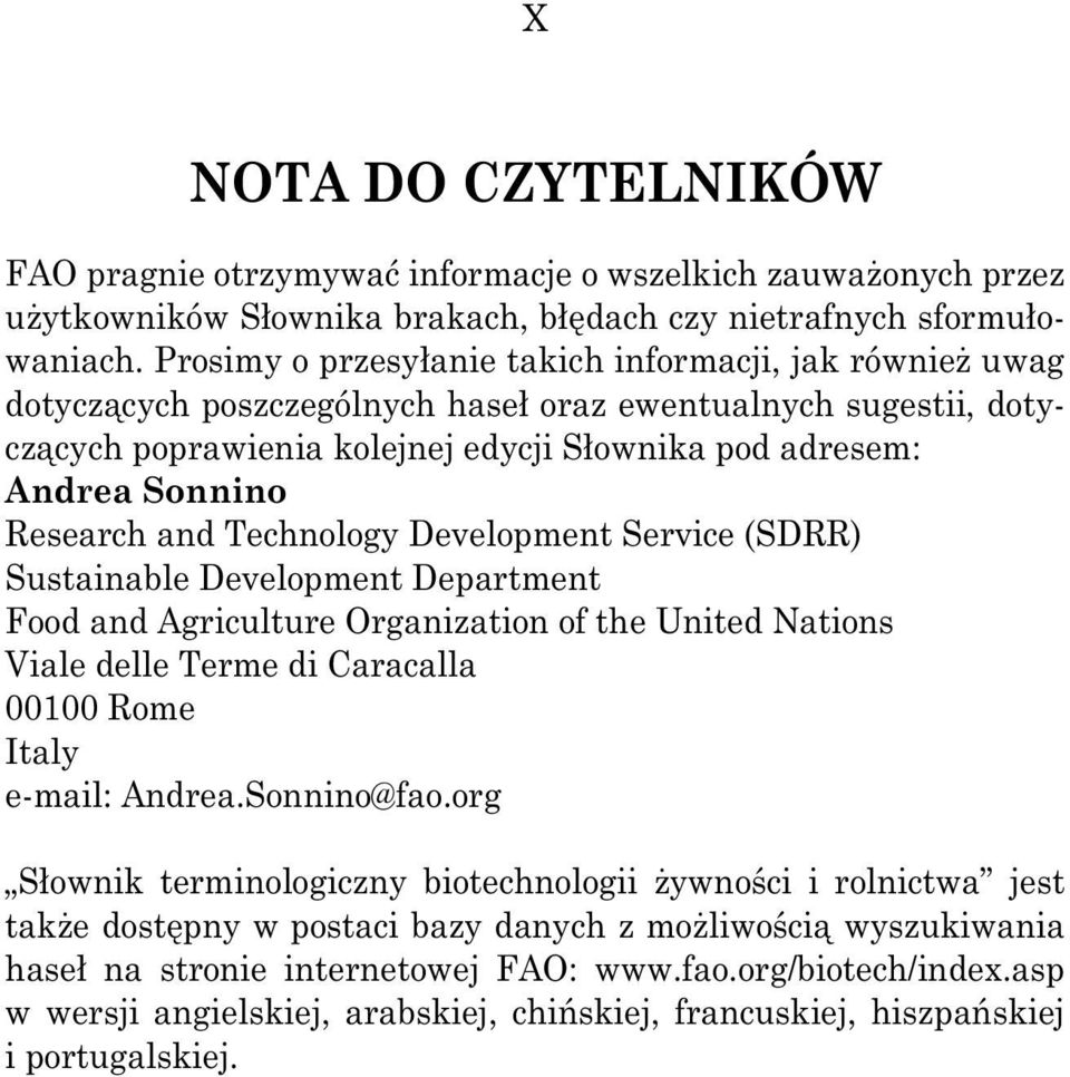 Research and Technology Development Service (SDRR) Sustainable Development Department Food and Agriculture Organization of the United Nations Viale delle Terme di Caracalla 00100 Rome Italy e-mail: