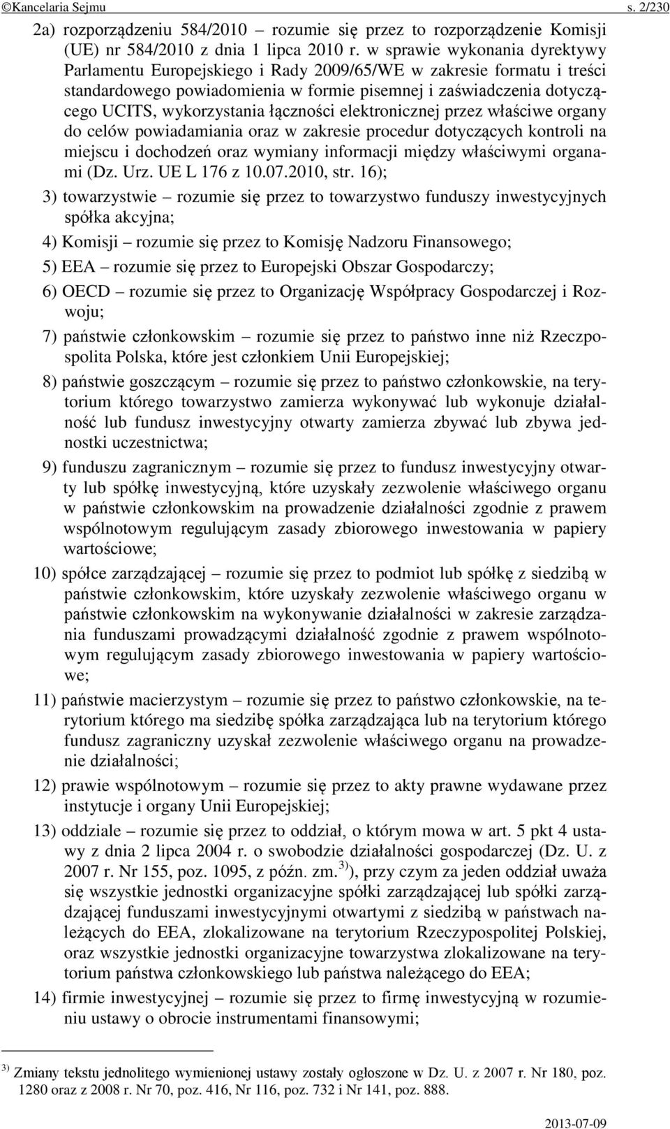 łączności elektronicznej przez właściwe organy do celów powiadamiania oraz w zakresie procedur dotyczących kontroli na miejscu i dochodzeń oraz wymiany informacji między właściwymi organami (Dz. Urz.