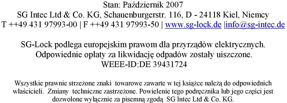 Odpowiednie opłaty za likwidację odpadów zostały uiszczone.