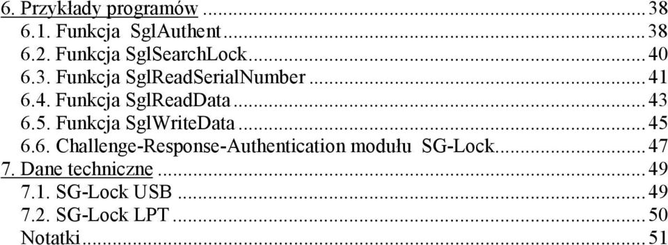 ..43 6.5. Funkcja SglWriteData...45 6.6. Challenge-Response-Authentication modułu SG-Lock.