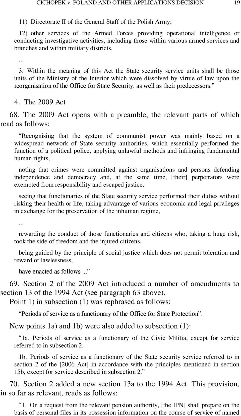 investigative activities, including those within various armed services and branches and within military districts.... 3.