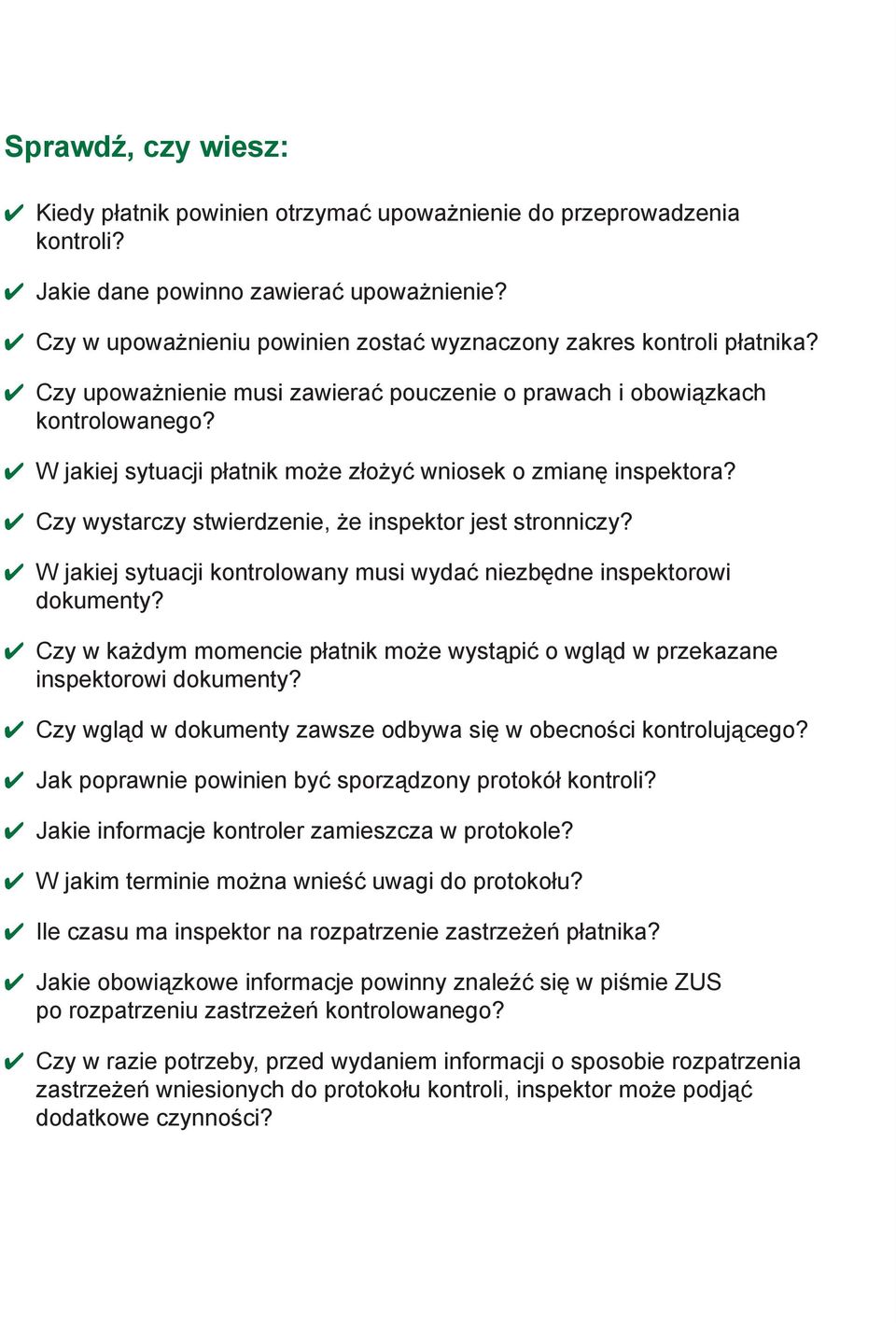 W jakiej sytuacji płatnik może złożyć wniosek o zmianę inspektora? Czy wystarczy stwierdzenie, że inspektor jest stronniczy? W jakiej sytuacji kontrolowany musi wydać niezbędne inspektorowi dokumenty?