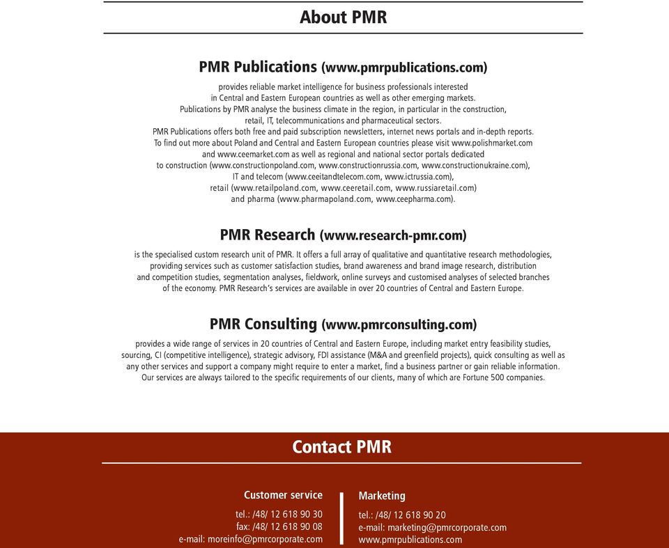 PMR Publications offers both free and paid subscription newsletters, internet news portals and in-depth reports.