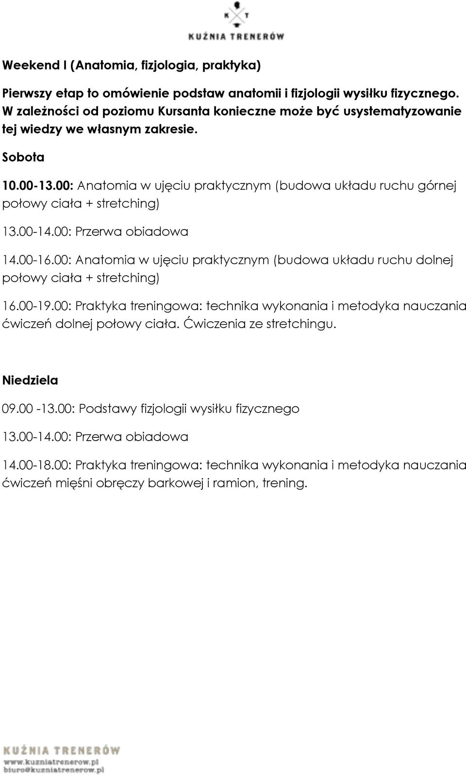 00: Anatomia w ujęciu praktycznym (budowa układu ruchu górnej połowy ciała + stretching) 14.00-16.