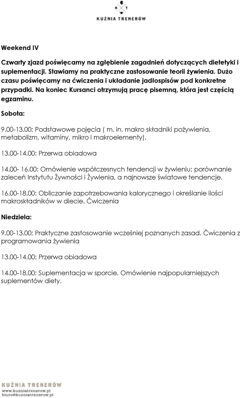 in. makro składniki pożywienia, metabolizm, witaminy, mikro i makroelementy). 14.00-16.