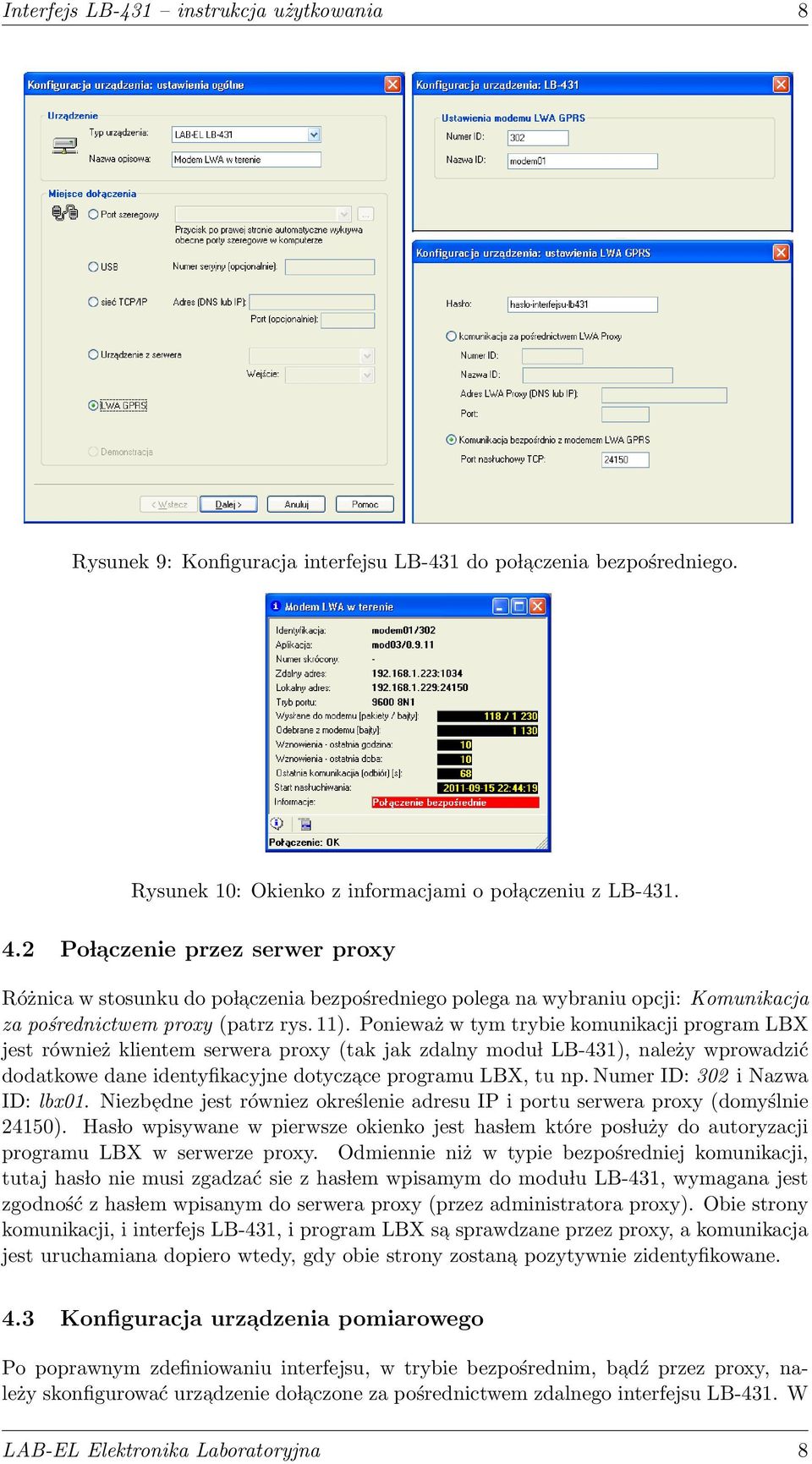 Ponieważ w tym trybie komunikacji program LBX jest również klientem serwera proxy (tak jak zdalny modu l LB-431), należy wprowadzić dodatkowe dane identyfikacyjne dotyczace programu LBX, tu np.