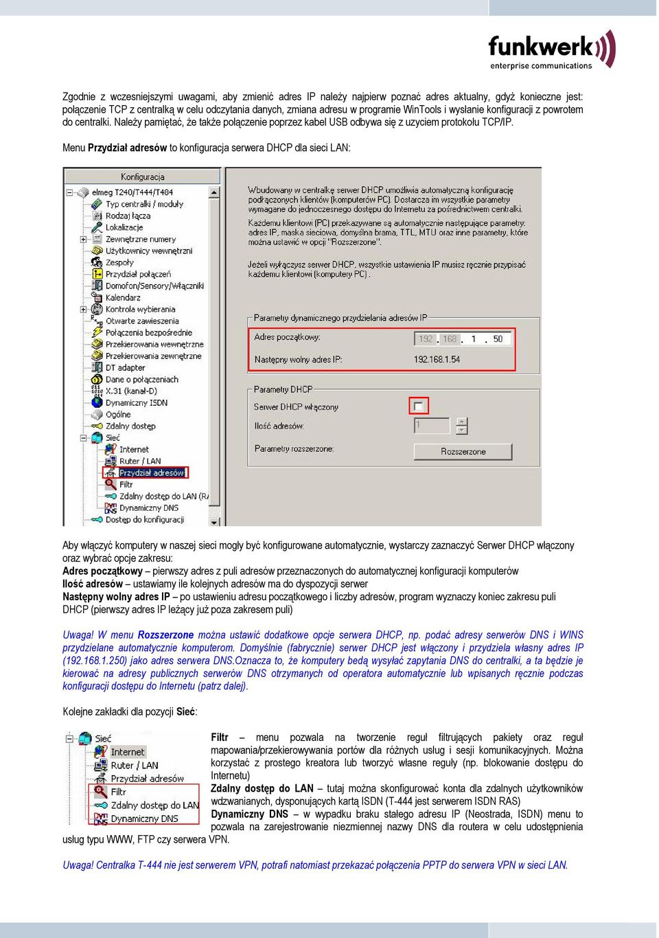 Menu Przydział adresów to konfiguracja serwera DHCP dla sieci LAN: Aby włączyć komputery w naszej sieci mogły być konfigurowane automatycznie, wystarczy zaznaczyć Serwer DHCP włączony oraz wybrać