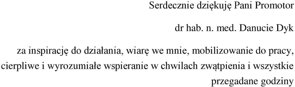 mnie, mobilizowanie do pracy, cierpliwe i wyrozumiałe