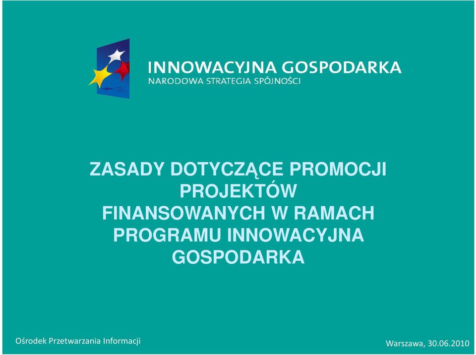 INNOWACYJNA GOSPODARKA Ośrodek