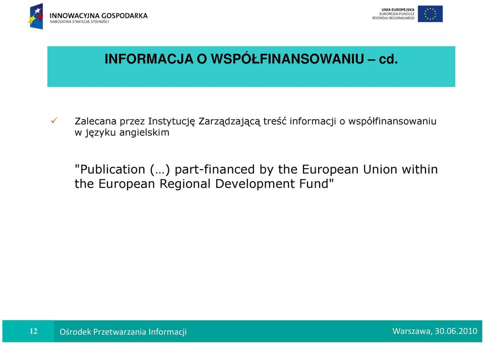 współfinansowaniu w języku angielskim "Publication ( ) part-financed by