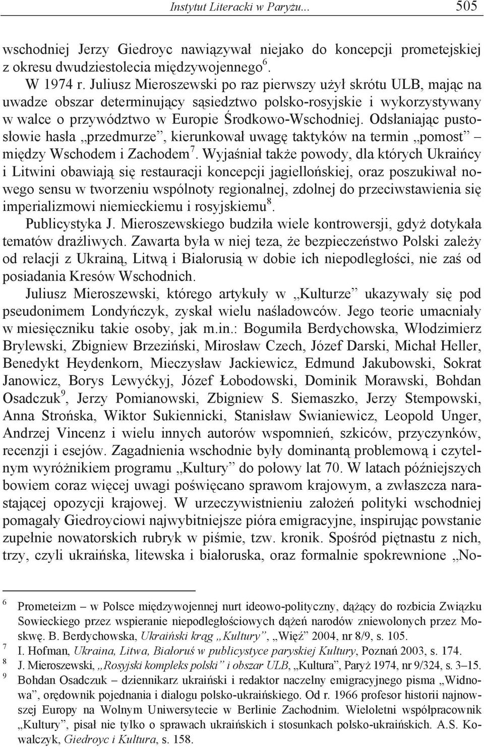 Ods aniaj c pustos owie has a przedmurze, kierunkowa uwag taktyków na termin pomost mi dzy Wschodem i Zachodem 7.