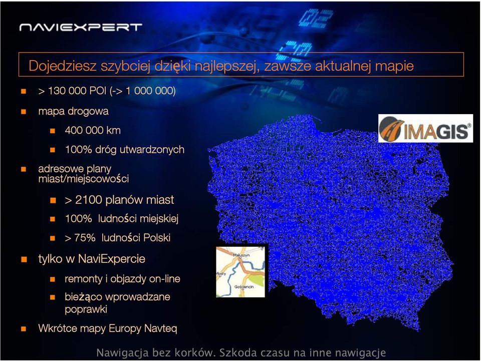 100% ludności miejskiej > 75% ludności Polski tylko w NaviExpercie remonty i objazdy on-line