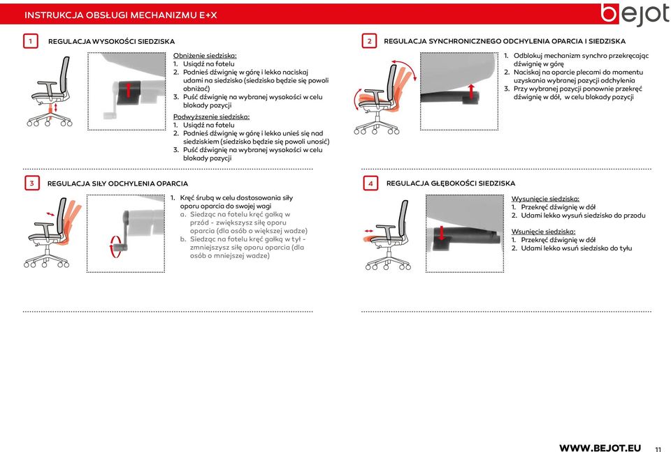 Podnieś dźwignię w górę i lekko unieś się nad siedziskiem (siedzisko będzie się powoli unosić) REGULACJA SYNCHRONICZNEGO ODCHYLENIA OPARCIA I SIEDZISKA 1.