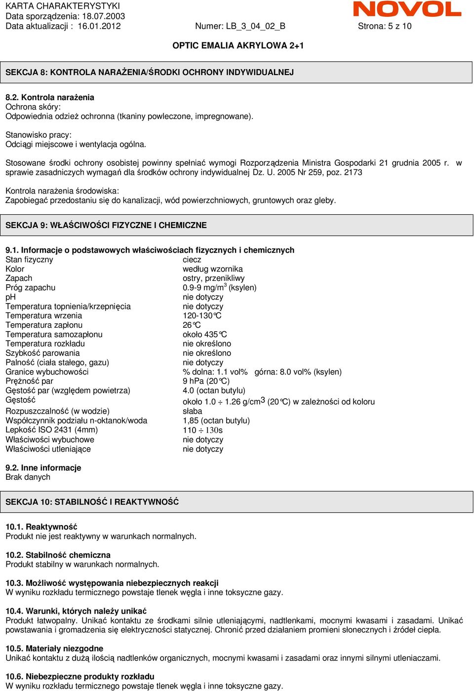 w sprawie zasadniczych wymagań dla środków ochrony indywidualnej Dz. U. 2005 Nr 259, poz.