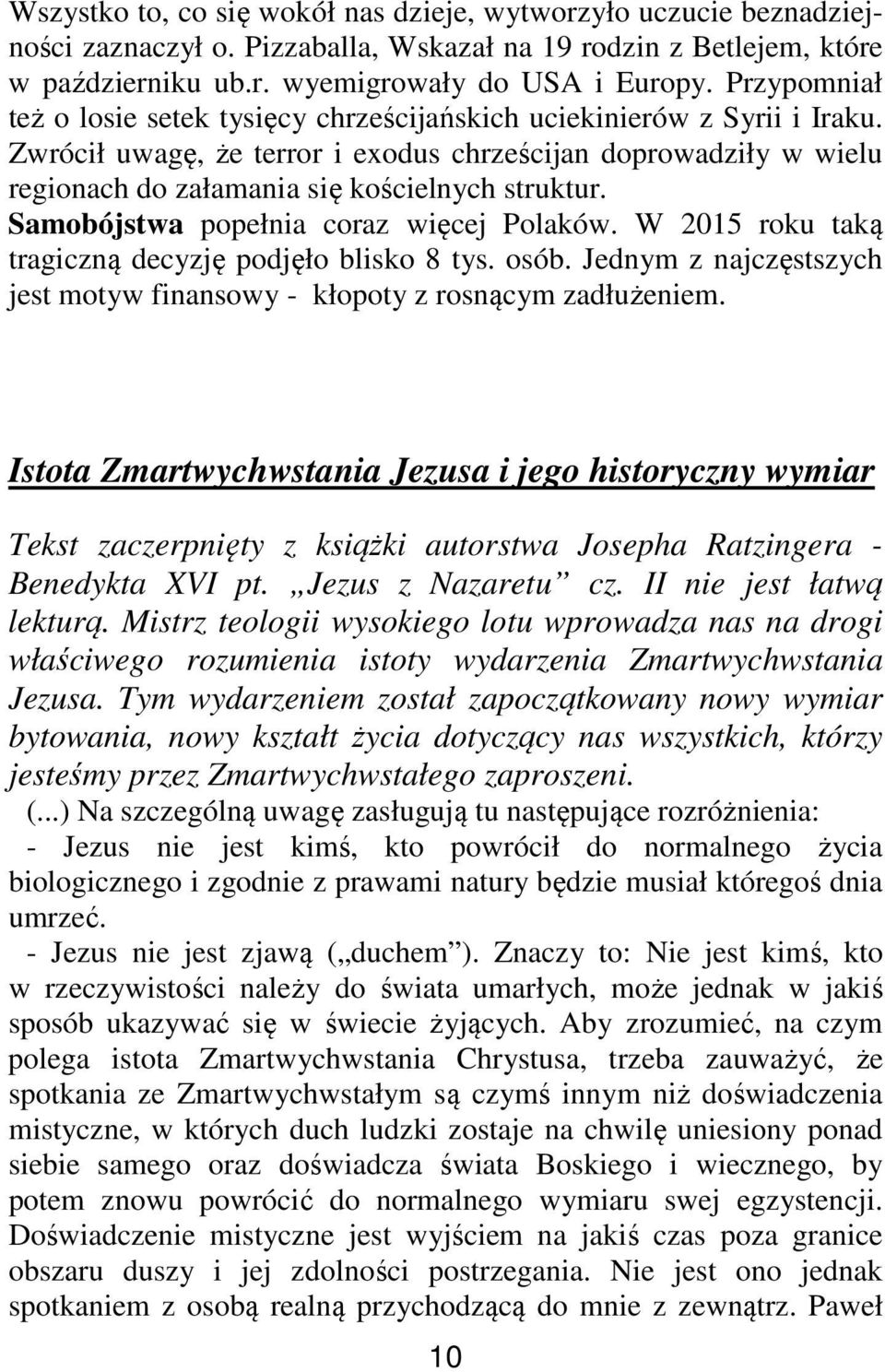 Samobójstwa popełnia coraz więcej Polaków. W 2015 roku taką tragiczną decyzję podjęło blisko 8 tys. osób. Jednym z najczęstszych jest motyw finansowy - kłopoty z rosnącym zadłużeniem.