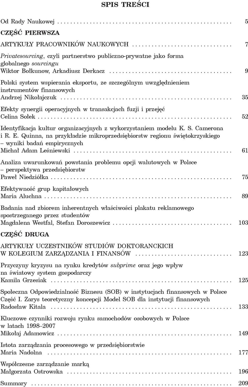 ..................................... 9 Polski system wspierania eksportu, ze szczególnym uwzględnieniem instrumentów finansowych Andrzej Nikołajczuk.