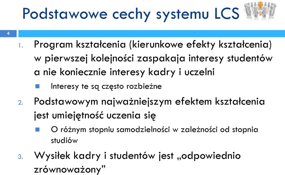 a nie koniecznie interesy kadry i uczelni Interesy te są często rozbieżne 2.