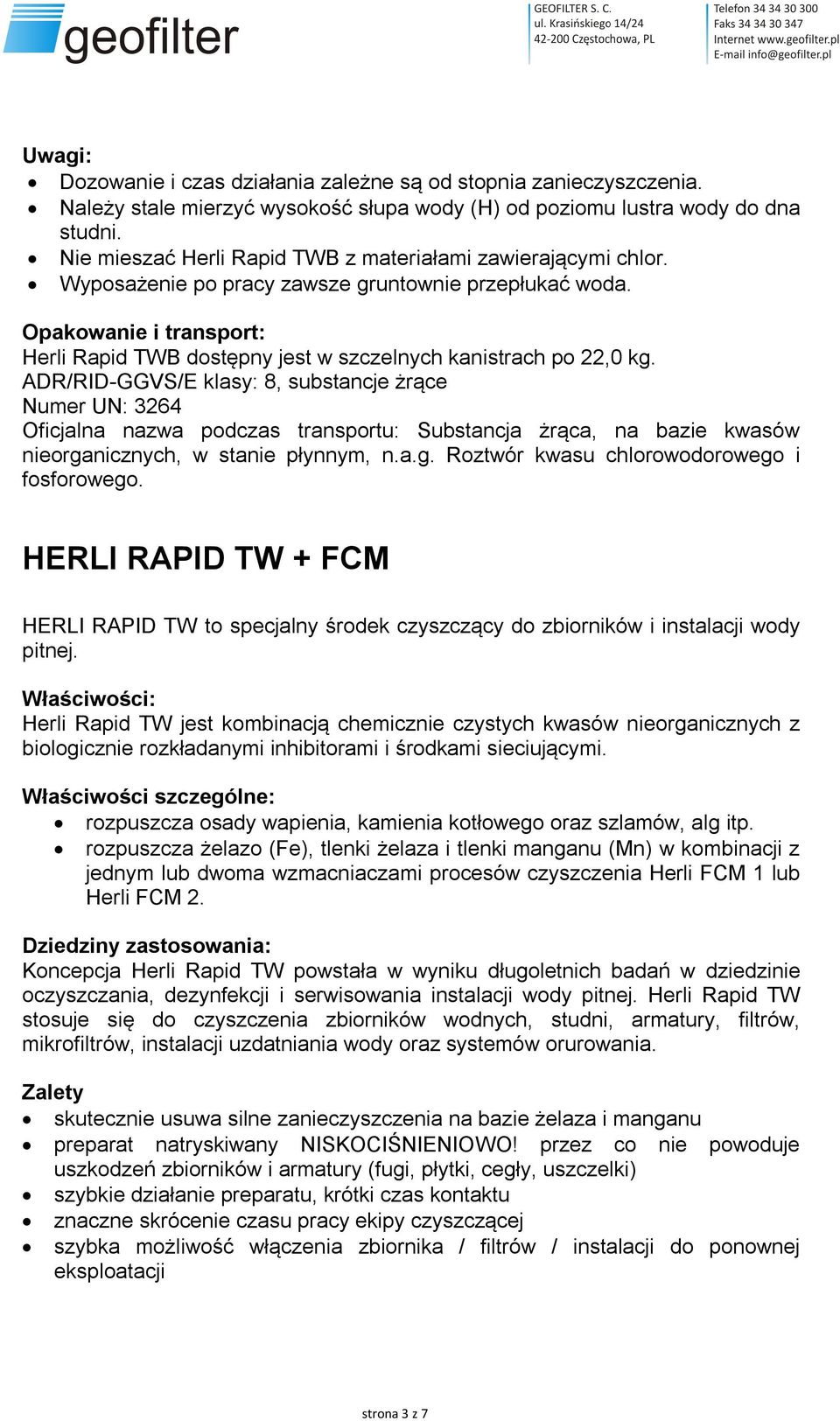 Opakowanie i transport: Herli Rapid TWB dostępny jest w szczelnych kanistrach po 22,0 kg.