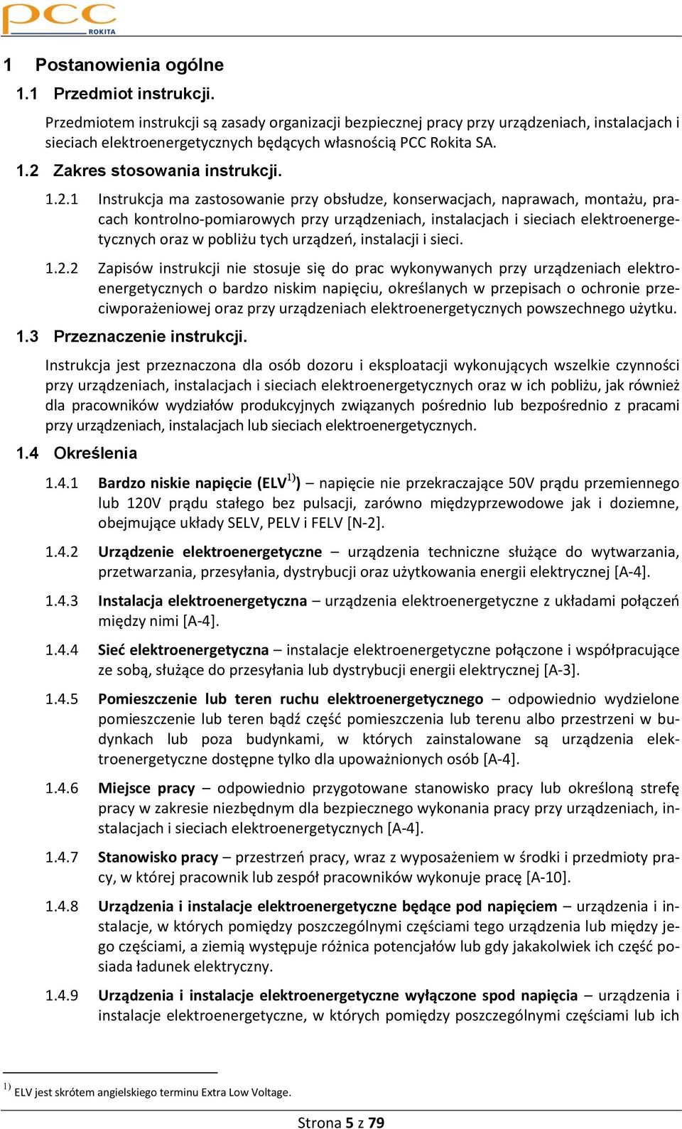 Zakres stosowania instrukcji. 1.2.