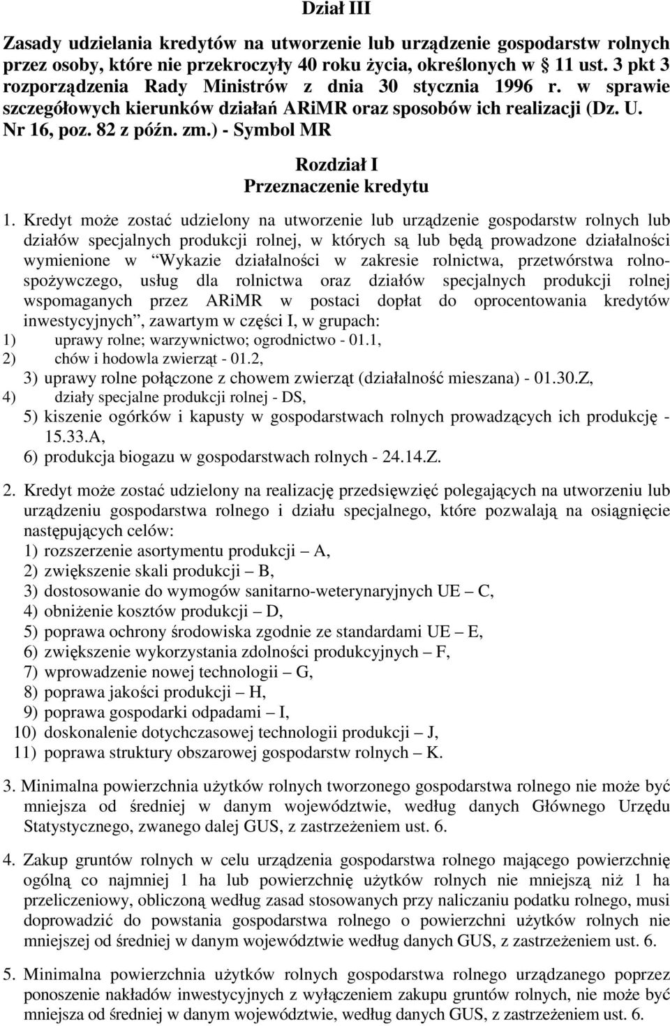 ) - Symbol MR Rozdział I Przeznaczenie kredytu 1.