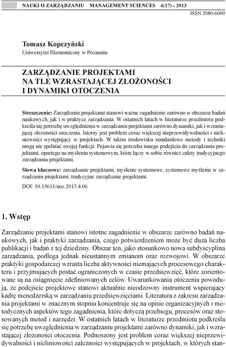 zagadnienie zarówno w obszarze badań naukowych, jak i w praktyce zarządzania.