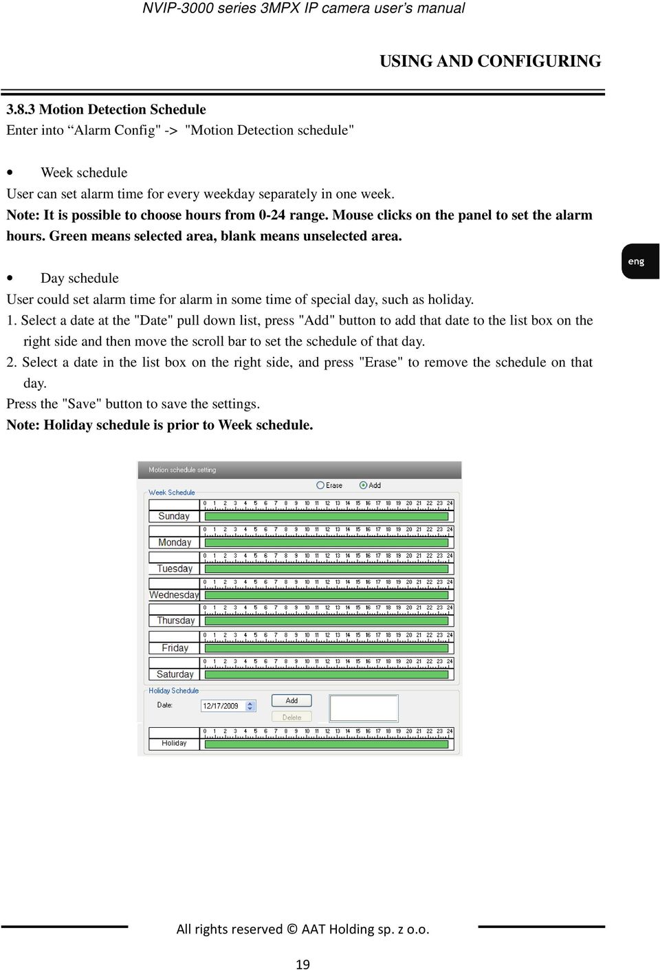 Note: It is possible to choose hours from 0-24 range. Mouse clicks on the panel to set the alarm hours. Green means selected area, blank means unselected area.