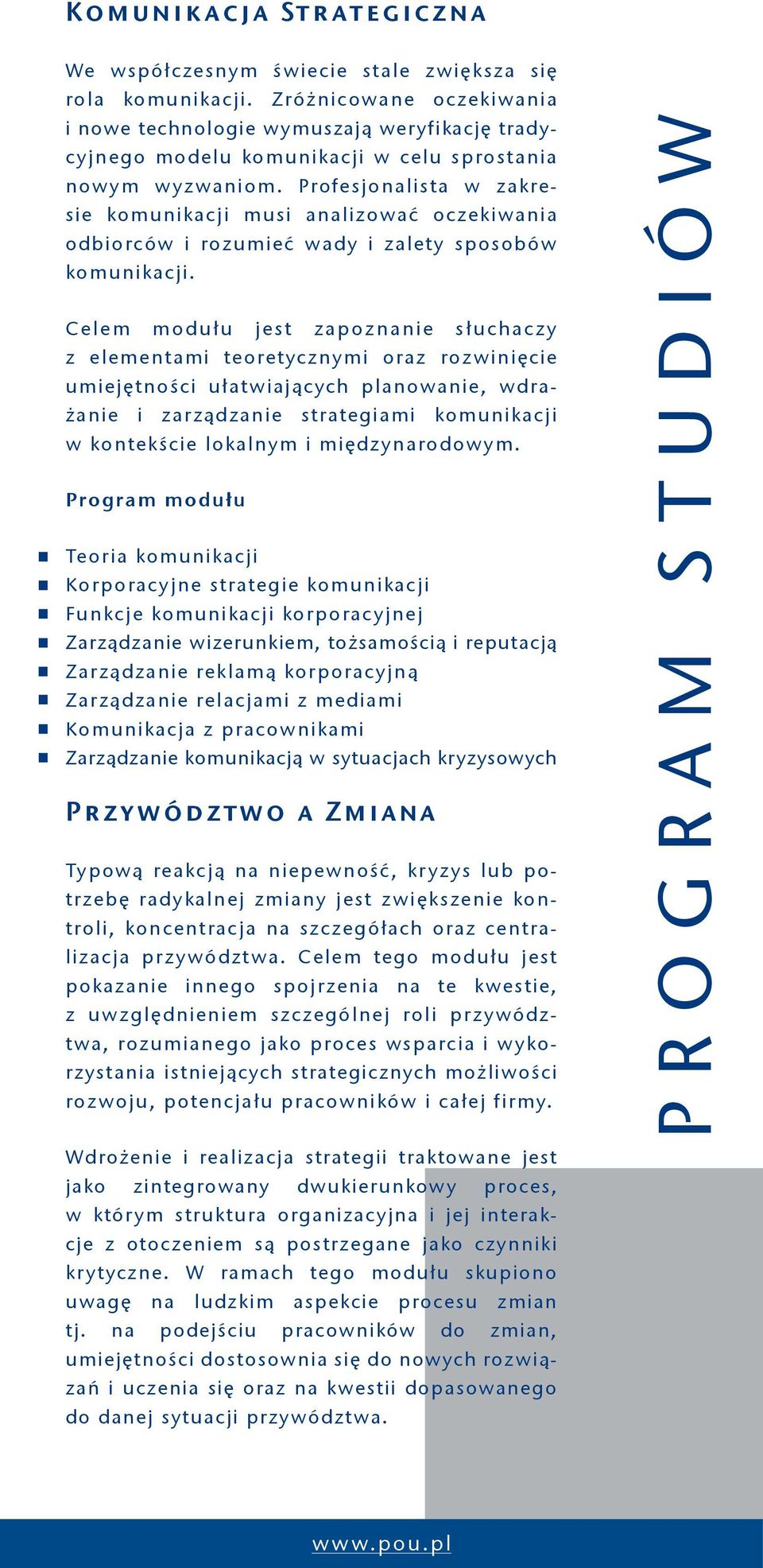 Profesjonalista w zakresie komunikacji musi analizować oczekiwania odbiorców i rozumieć wady i zalety sposobów komunikacji.