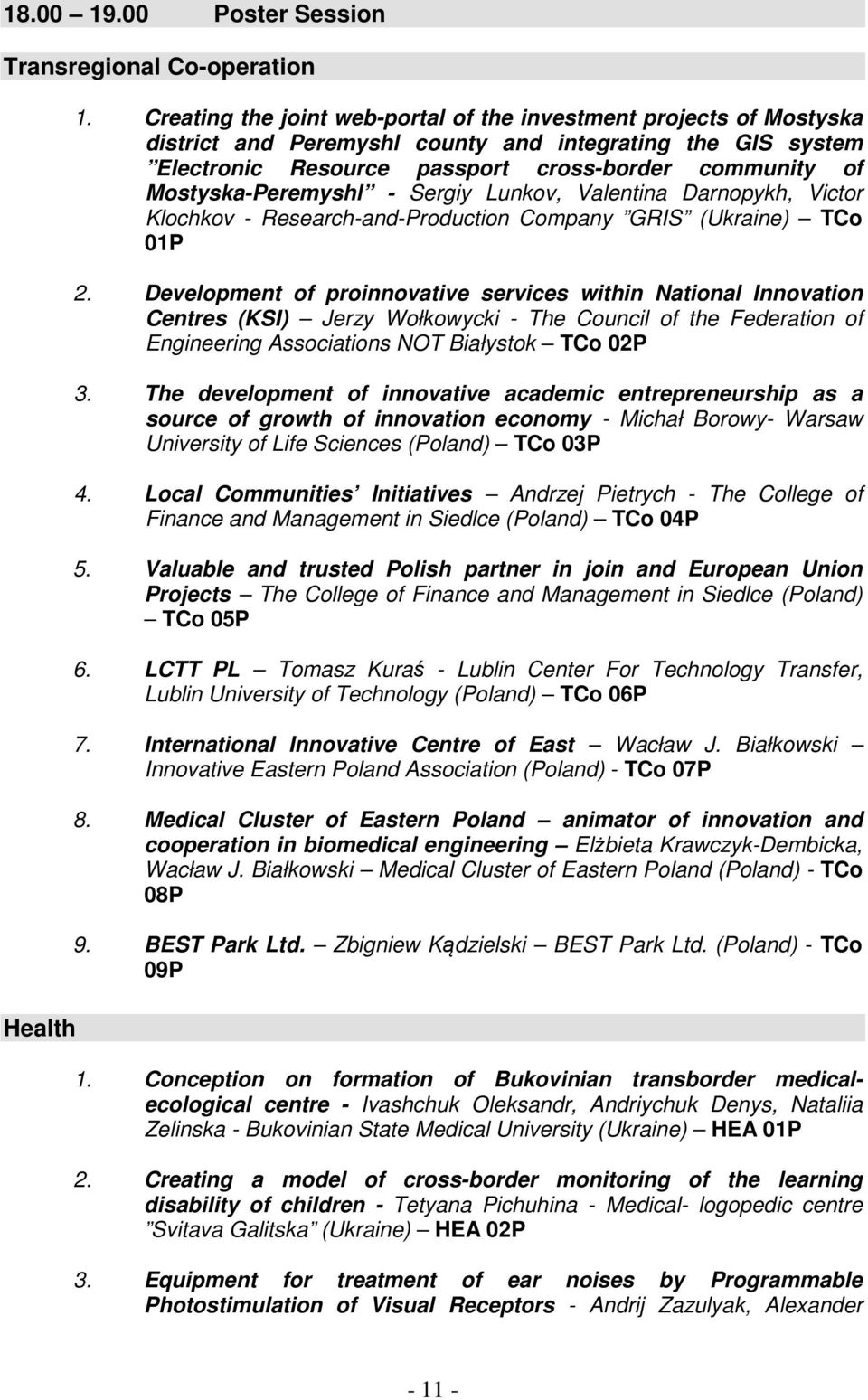 Mostyska-Peremyshl - Sergiy Lunkov, Valentina Darnopykh, Victor Klochkov - Research-and-Production Company GRIS (Ukraine) TCo 01P 2.