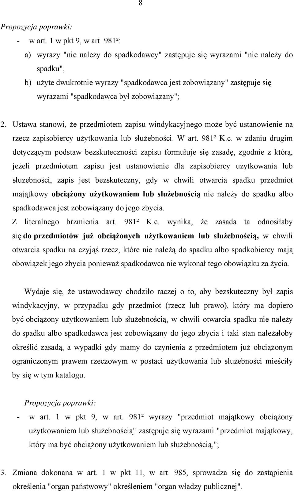 zobowiązany"; 2. Ustawa stanowi, że przedmiotem zapisu windykacy