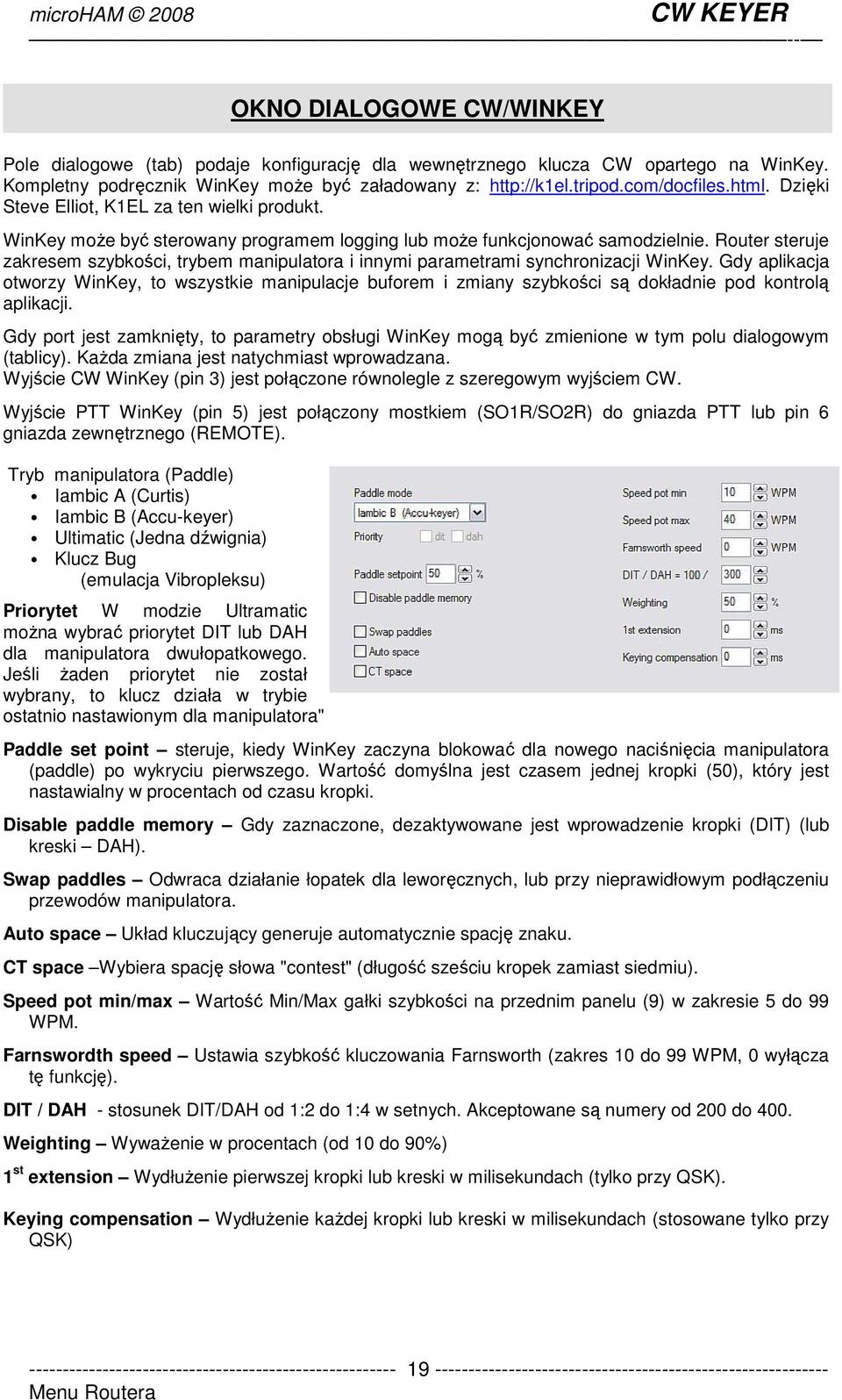 Router steruje zakresem szybkości, trybem manipulatora i innymi parametrami synchronizacji WinKey.