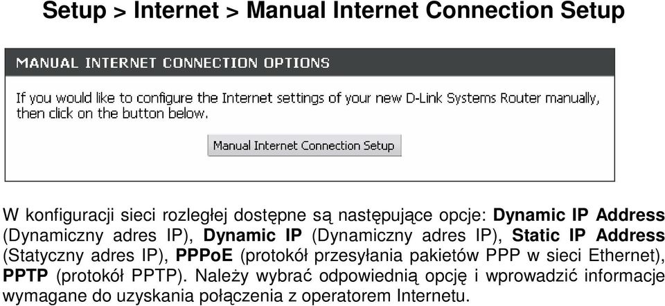 Address (Statyczny adres IP), PPPoE (protokół przesyłania pakietów PPP w sieci Ethernet), PPTP (protokół