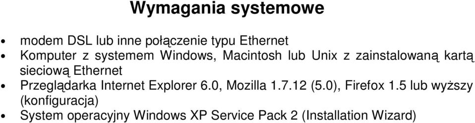 Przeglądarka Internet Explorer 6.0, Mozilla 1.7.12 (5.0), Firefox 1.