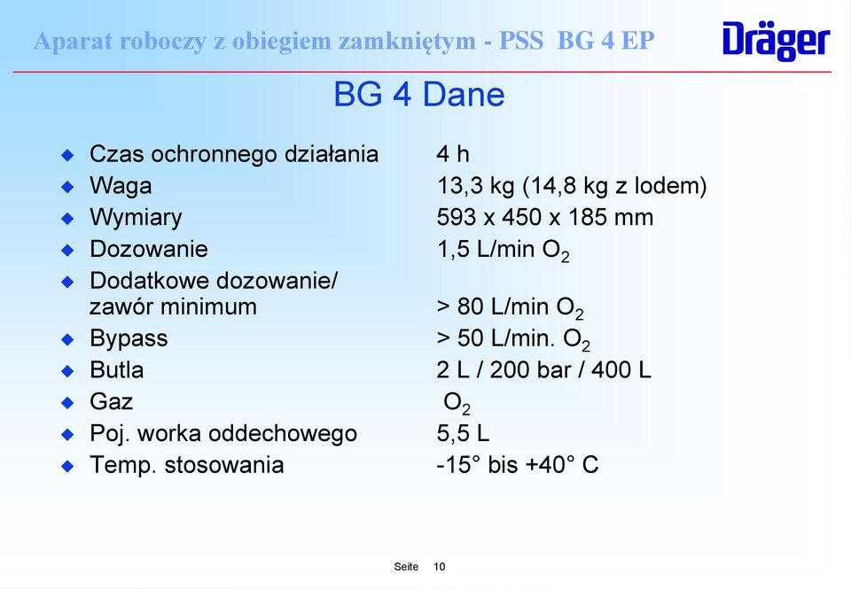 zawór minimum > 80 L/min O 2 Bypass > 50 L/min.