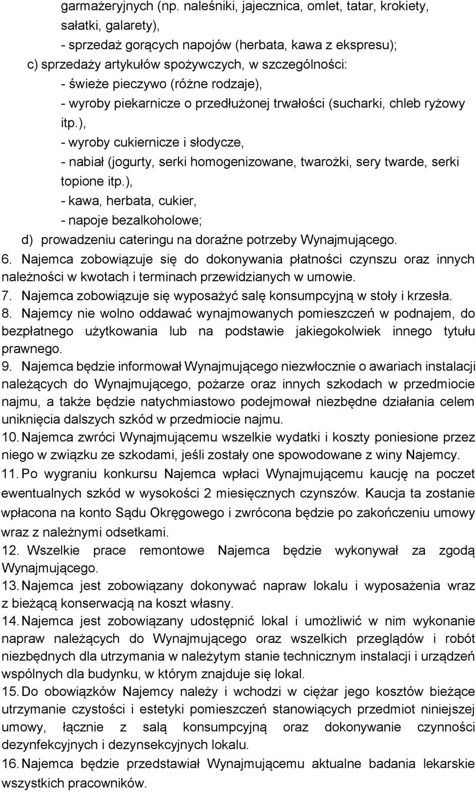 (różne rodzaje), - wyroby piekarnicze o przedłużonej trwałości (sucharki, chleb ryżowy itp.