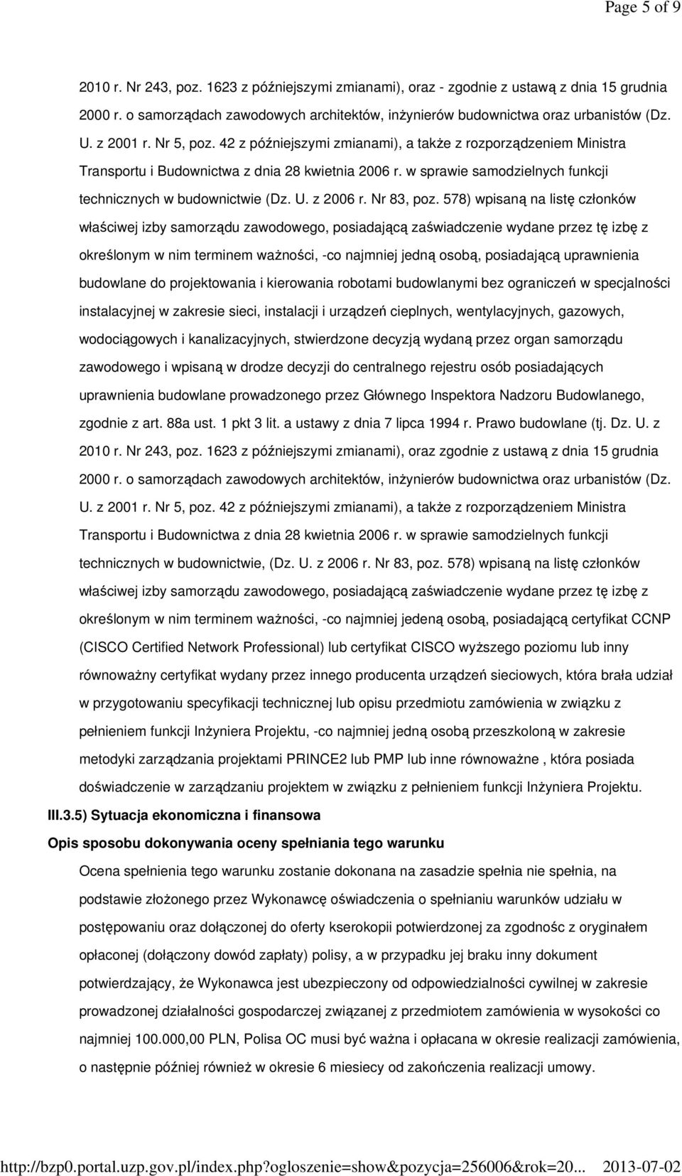 w sprawie samodzielnych funkcji technicznych w budownictwie (Dz. U. z 2006 r. Nr 83, poz.